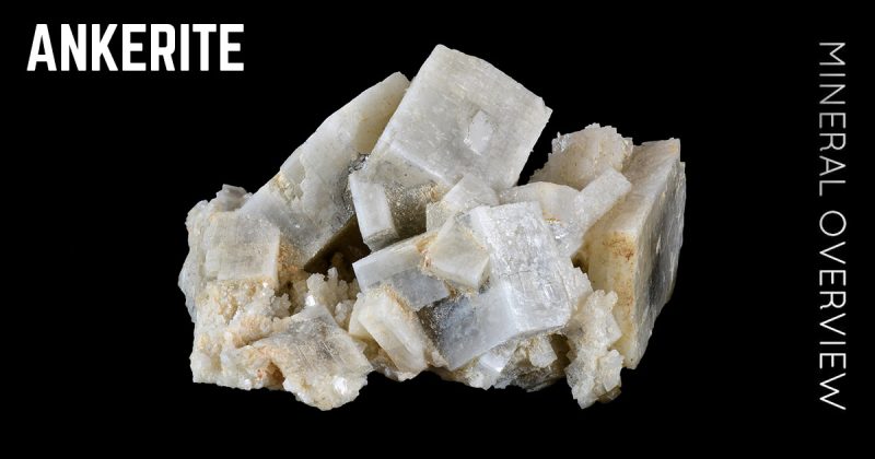 Ankerite – Mineral Properties, Photos and Occurrence