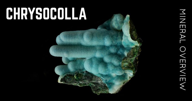 Chrysocolla - The Bright Blue-Green Copper Silicate