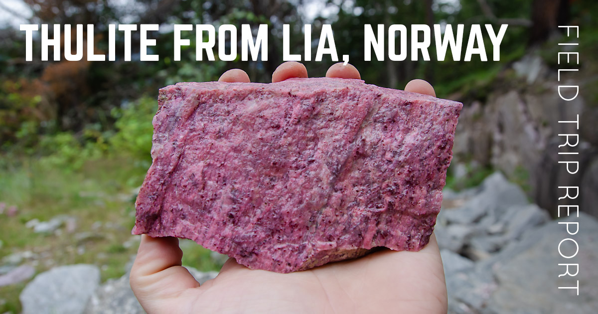 Thulite Mineral Collecting Trip to Søre Lia, Norway