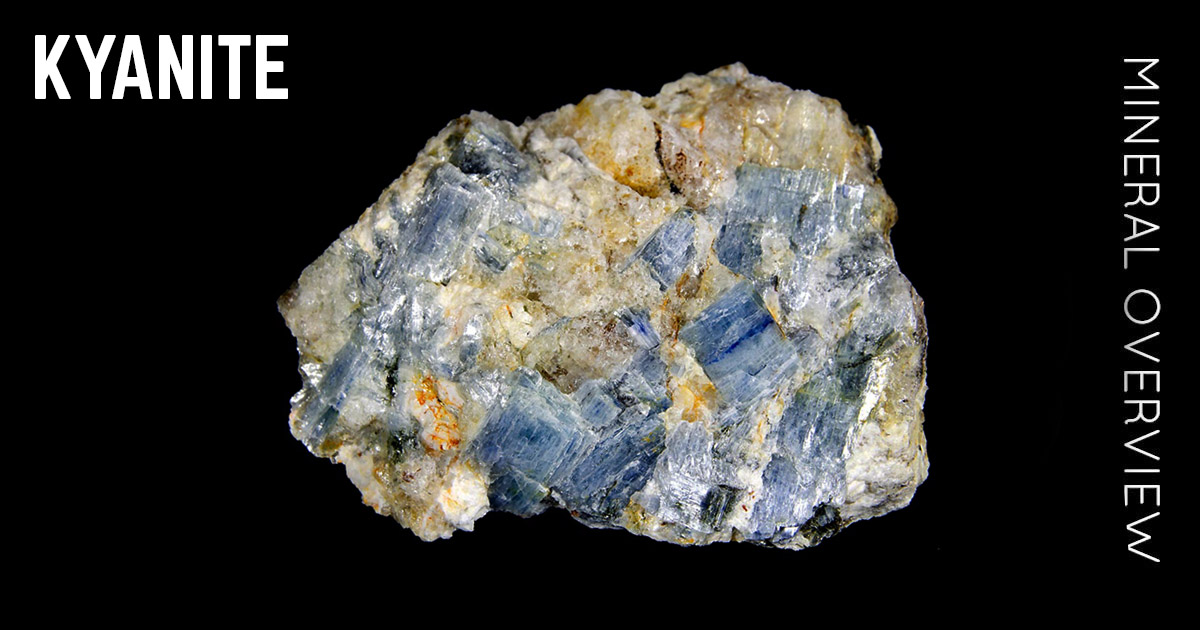Kyanite – Mineral Properties, Photos and Occurrence