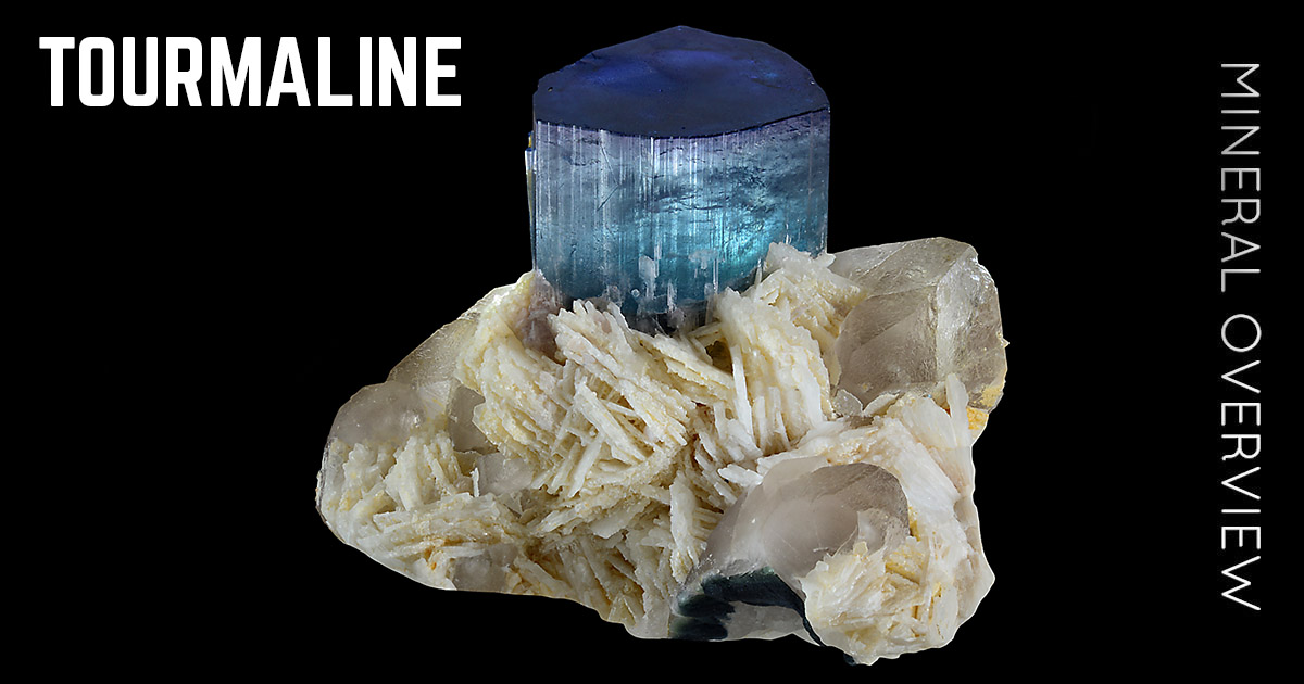 Introduction to Tourmaline Group Minerals